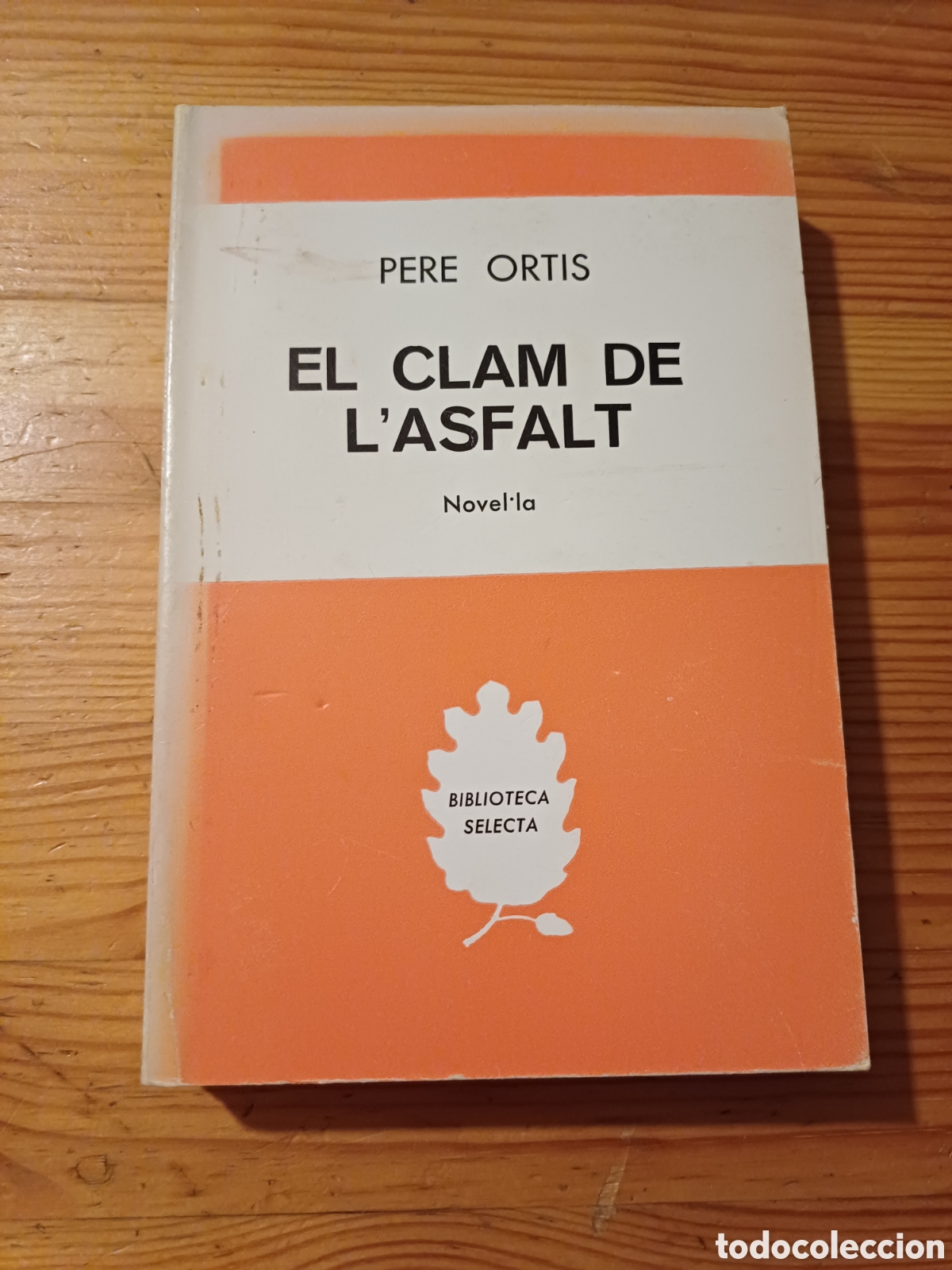 Libros: El clam de lasfalt Pere Ortis Editorial Selecta Novel.la 1977 - Foto 1