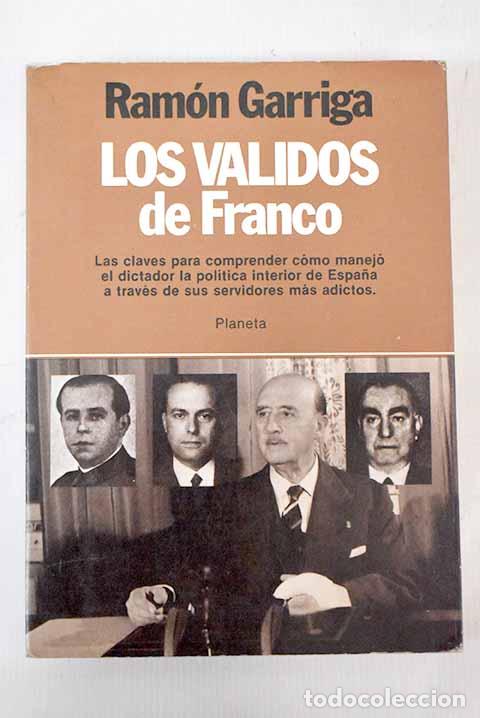 Libros: Los validos de Franco.- Garriga, Ram&oacute;n - Foto 1