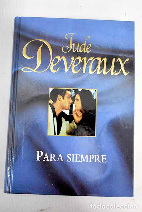 Libros: Para siempre: Deveraux, Jude.- Deveraux, Jude - Foto 1
