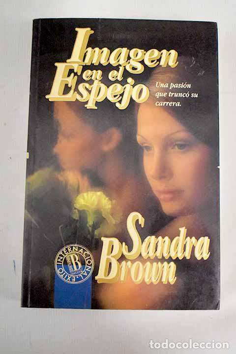 Libros: Imagen en el espejo: Brown, Sandra.- Brown, Sandra - Foto 1