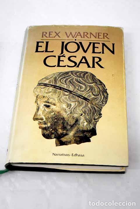 Libros: El joven C&eacute;sar: Warner, Rex.- Warner, Rex - Foto 1