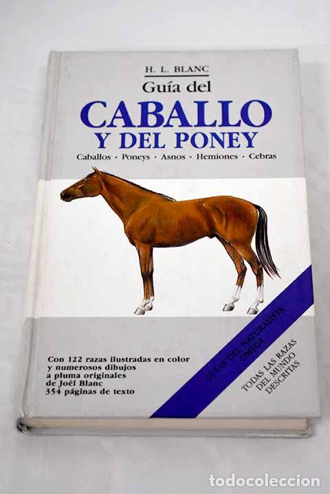 Libros: Gu&iacute;a del caballo y del poney.- Blanc, H. L. - Foto 1