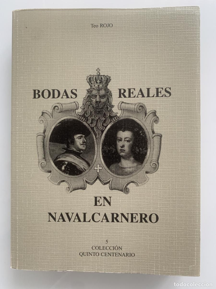 Libros: BODAS REALES EN NAVALCARNERO - Teo Rojo - Foto 1