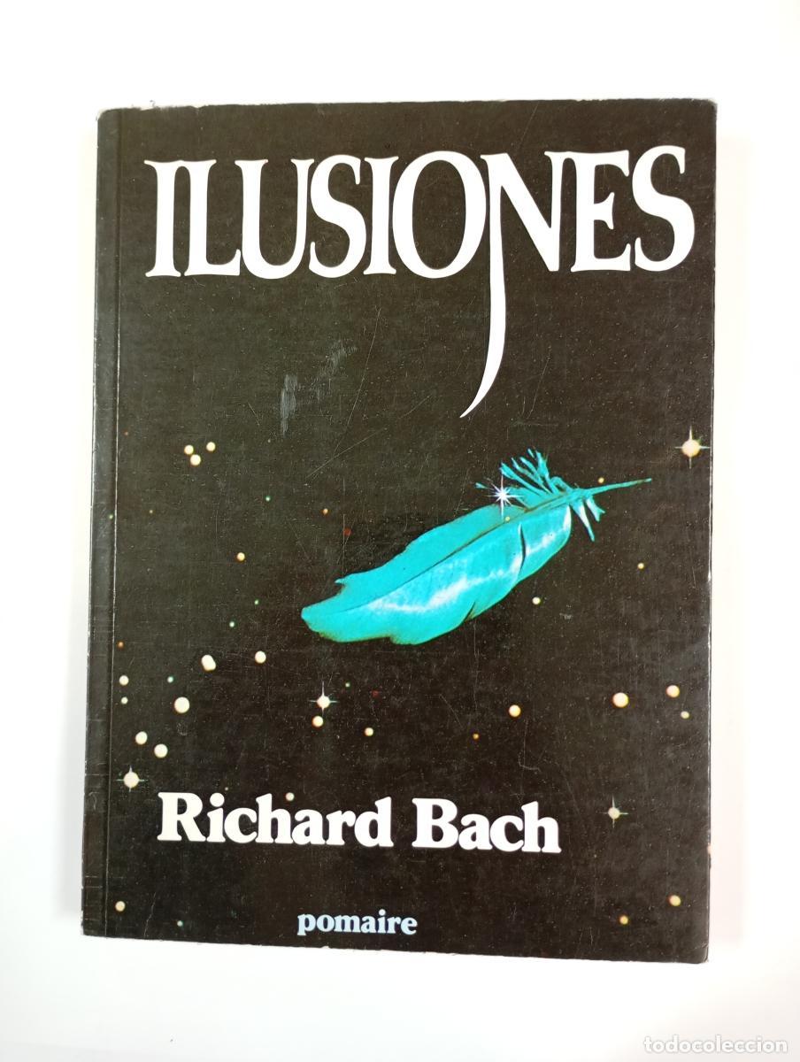Libros: ILUSIONES. - RICHARD BACH. TDK928 - Foto 1