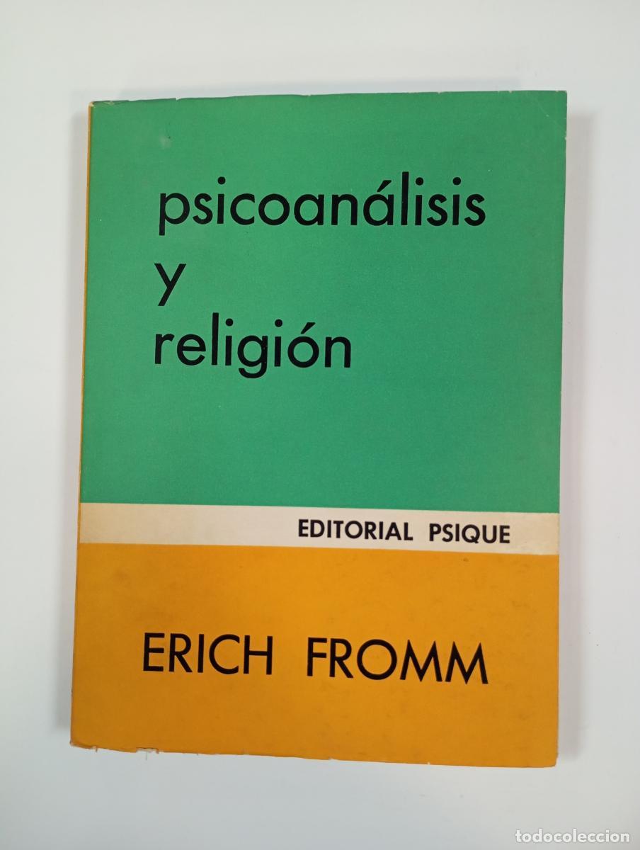 Libros: Psicoan&aacute;lisis y religi&oacute;n. - Erich Fromm. TDK928 - Foto 1