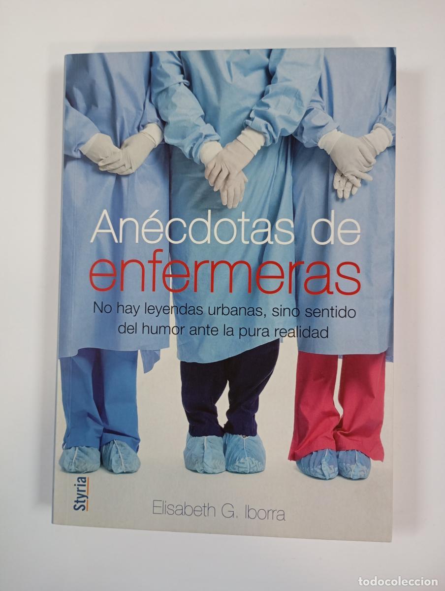 Libros: An&eacute;cdotas de enfermeras. - Elisabeth G. Iborra. TDK928 - Foto 1