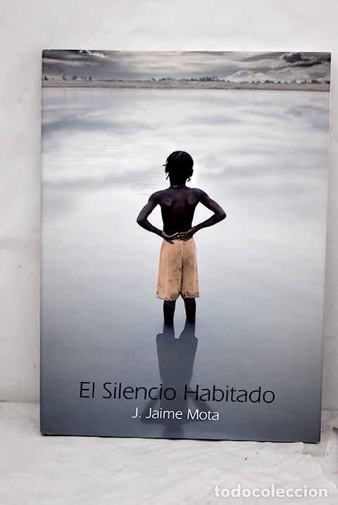 Libros: El silencio habitado.- Mota, Jesus J. - Foto 1