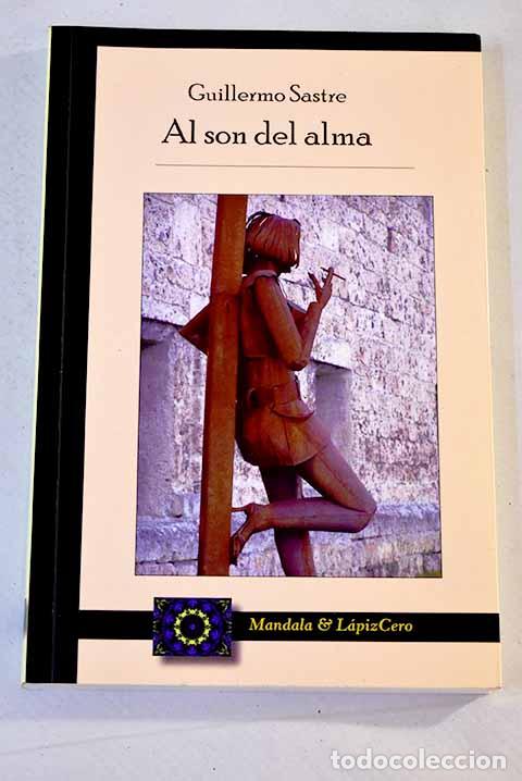Libros: Al son del alma: Sastre, Guillermo.- Sastre, Guillermo - Foto 1