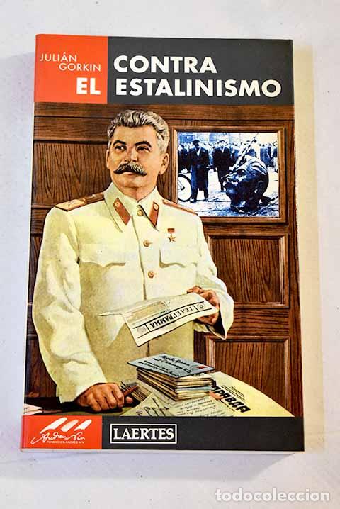 Libros: Contra el estalinismo.- Gorkin, Juli&aacute;n - Foto 1