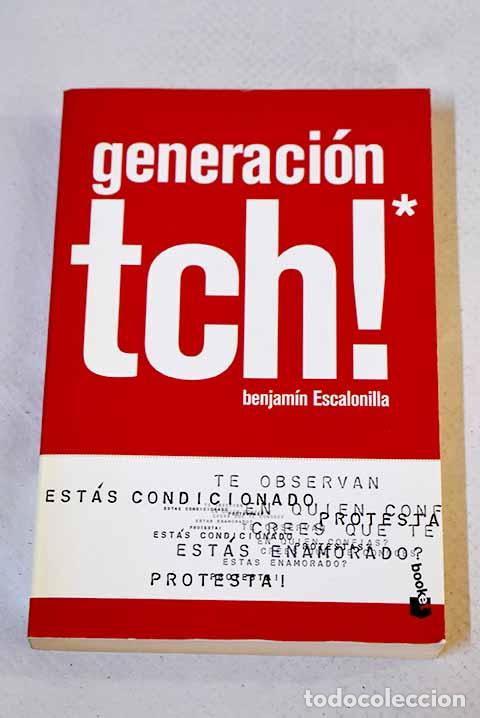 Libros: Generaci&oacute;n tch!: Escalonilla, Benjam&iacute;n.- Escalonilla, Benjam&iacute;n - Foto 1