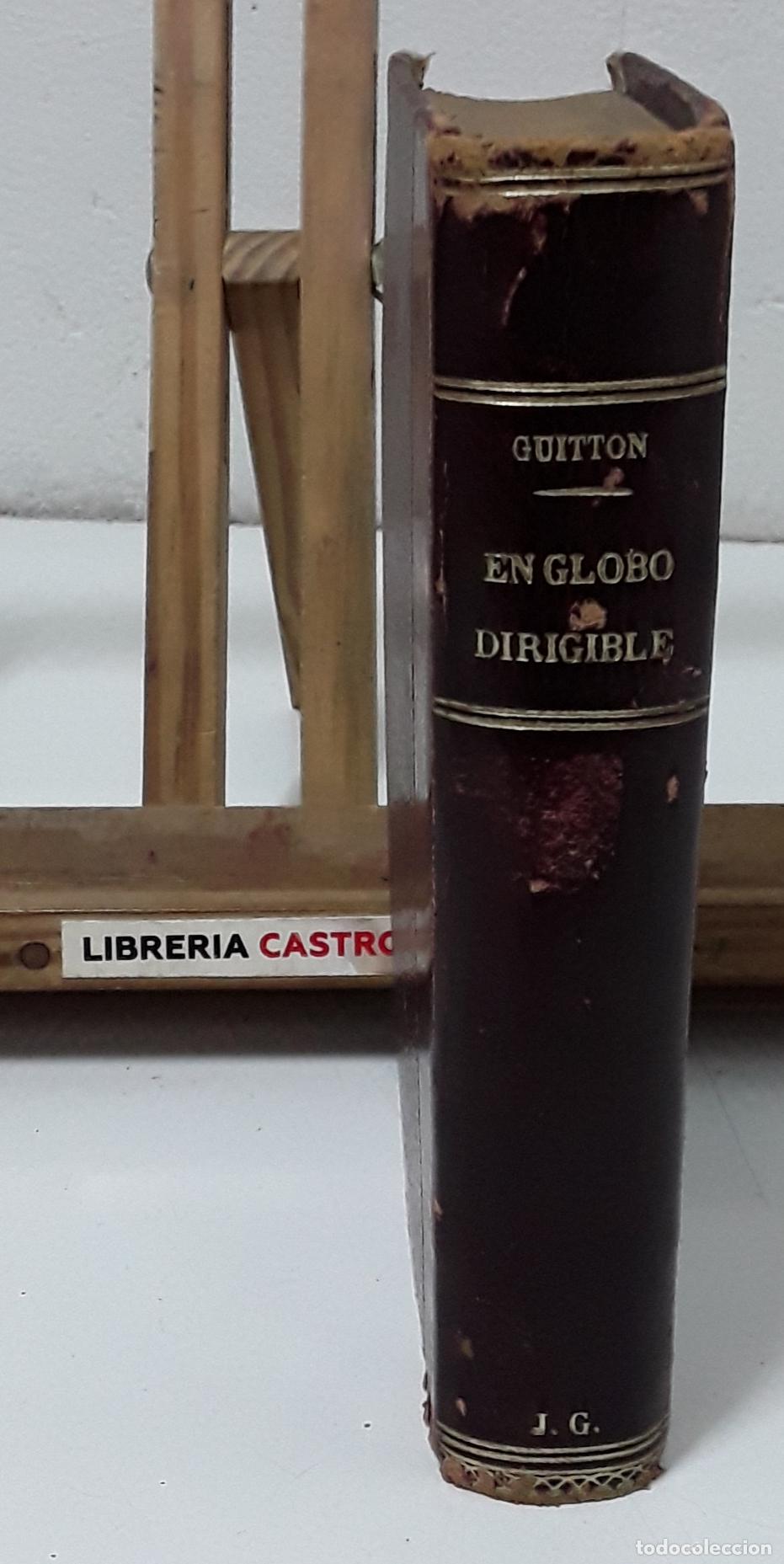 Libros: En Globo dirigible. II Tomos en un volumen - Gustave Guitton. - Foto 4