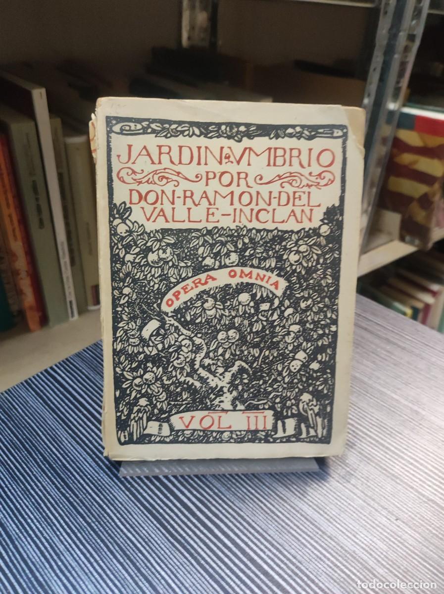 Libros: Jardin Umbrio - Don Ramon del Valle Inclan - Vol III