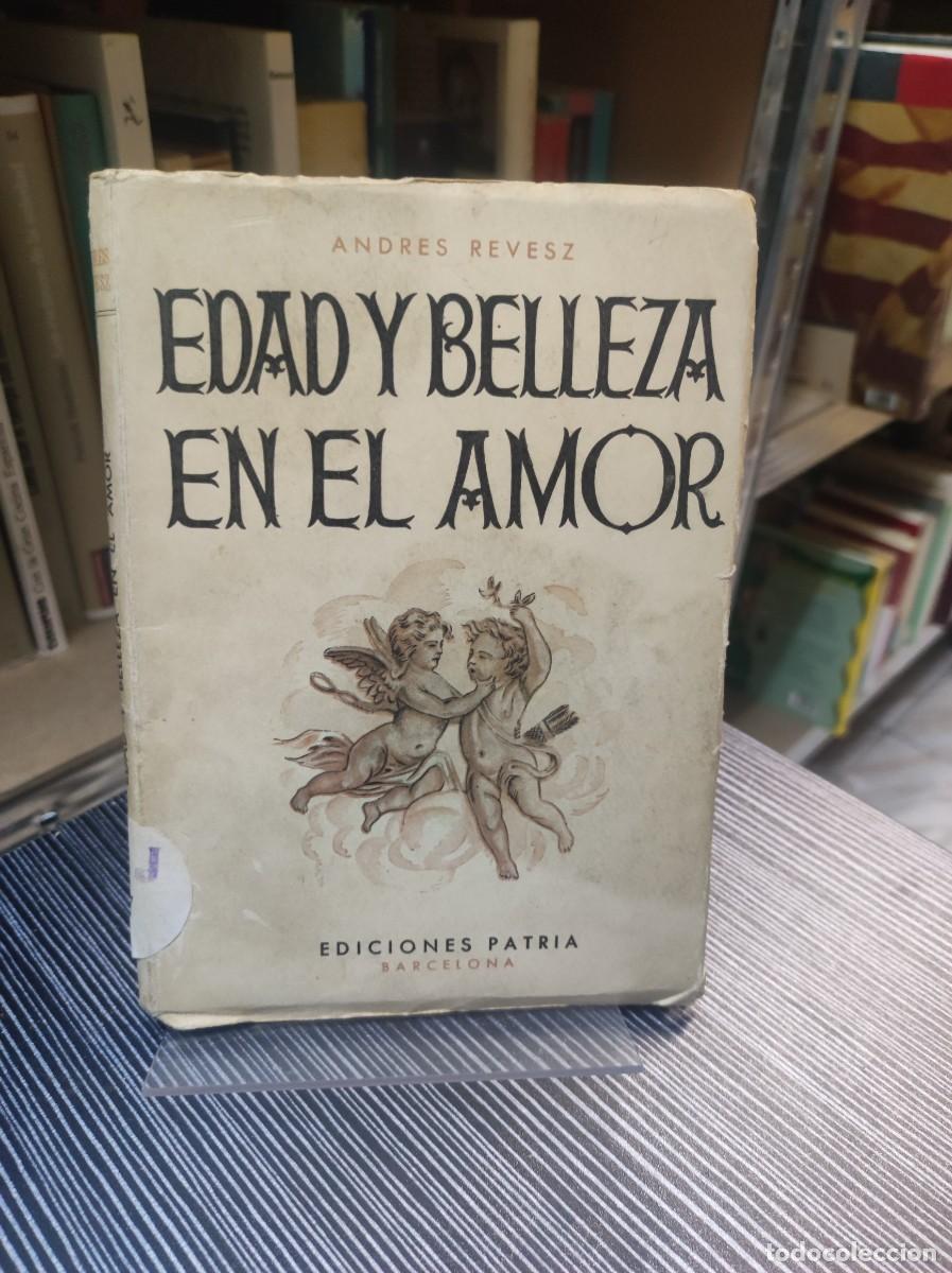 Libros: EDAD Y BELLEZA EN EL AMOR. Andres Revesz - Foto 1