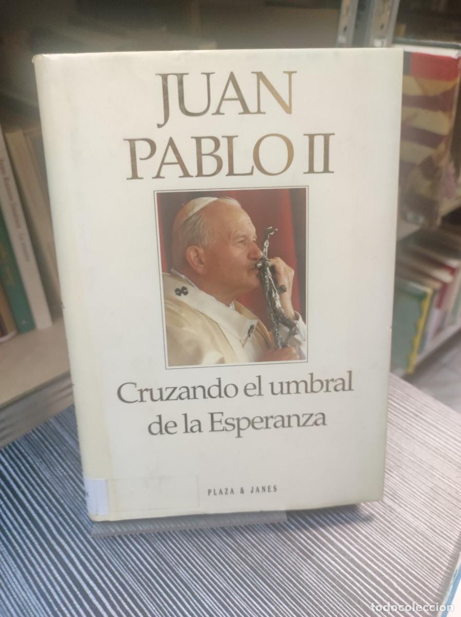Libros: JUAN PABLO II CRUZANDO EL UMBRAL DE LA ESPERANZA - Foto 1