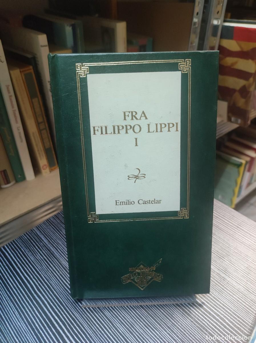 Libros: FRA FILIPPO LIPPI I EMILIO CASTELAR - Foto 1