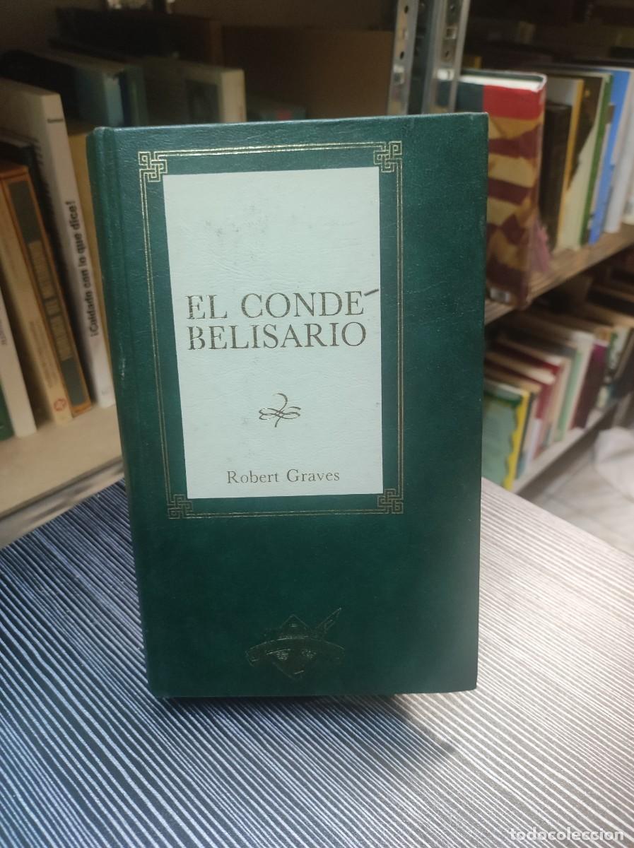 Libros: EL CONDE BELISARIO ROBERT GRAVES - Foto 1