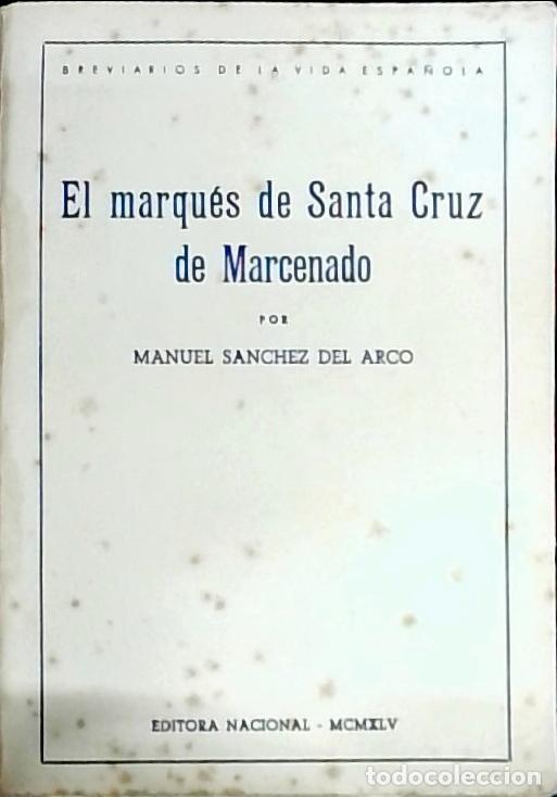B&uuml;cher: El marqu&eacute;s de Santa Cruz de Marcenado - S&aacute;nchez del Arco, Manuel:
