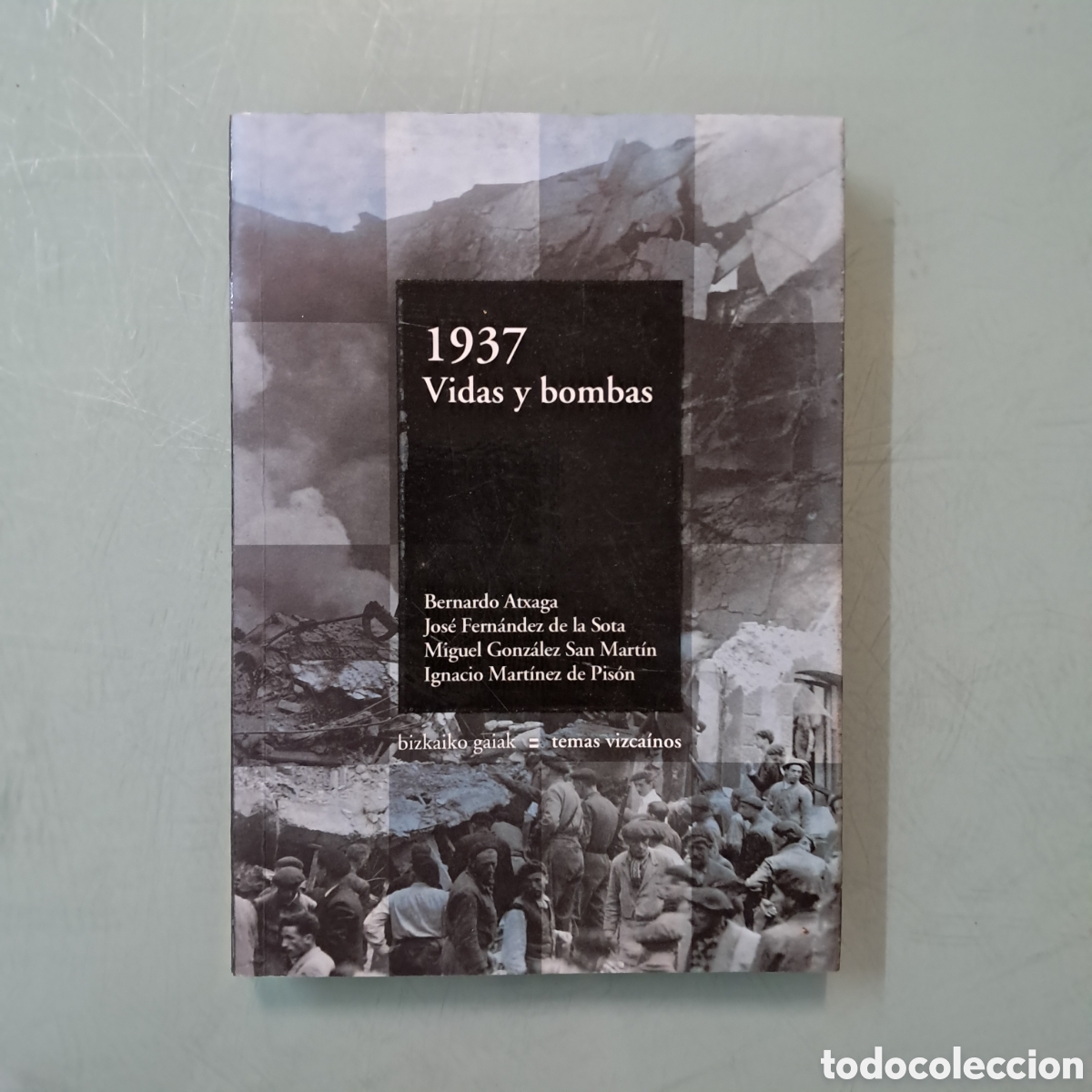 Libros: Temas vizca&iacute;nos BBK 1937 Vidas y bombas - Foto 1