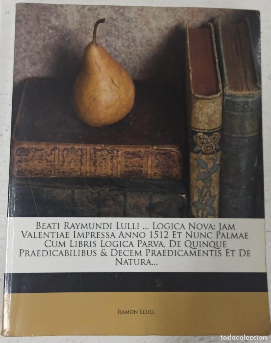 Libros: Beati Raymundi Lulli ... Logica Nova - Ram&oacute;n Llull - Foto 1