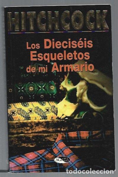 Libros: DIECISEIS ESQUELETOS DE MI ARMARIO - LOS - HITCHCOCK, ALFRED - Foto 1