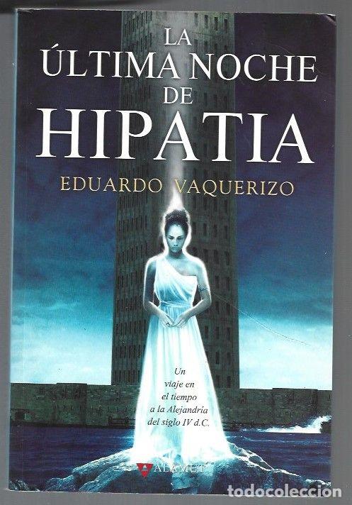 Libros: ULTIMA NOCHE DE HIPATIA - LA - VAQUERIZO, EDUARDO - Foto 1