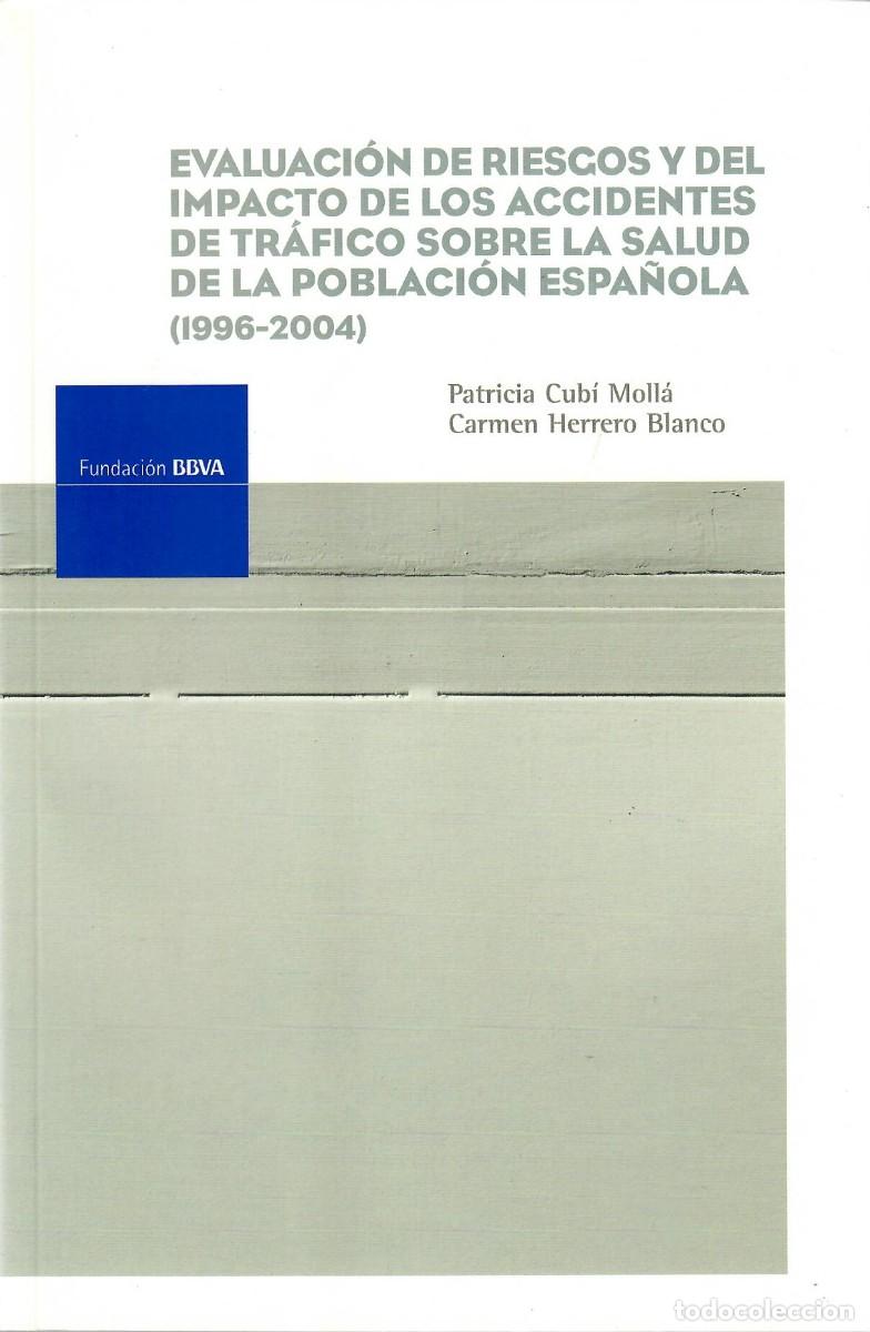 Libros: RIESGOS E IMPACTO DE LOS ACCIDENTES DE TR&Aacute;FICO EN ESPA&Ntilde;A (1996-2004) / BBVA - Foto 1