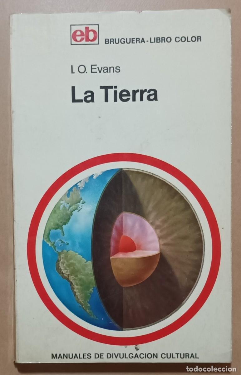 Libros: LA TIERRA - I.O. EVANS - BRUGUERA - 1972 - Foto 1