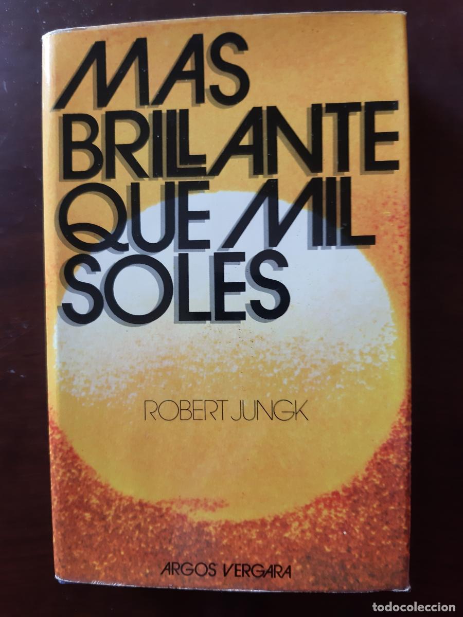 Libros: MAS BRILLANTE QUE MIL SOLES - Robert Jungk - Foto 1