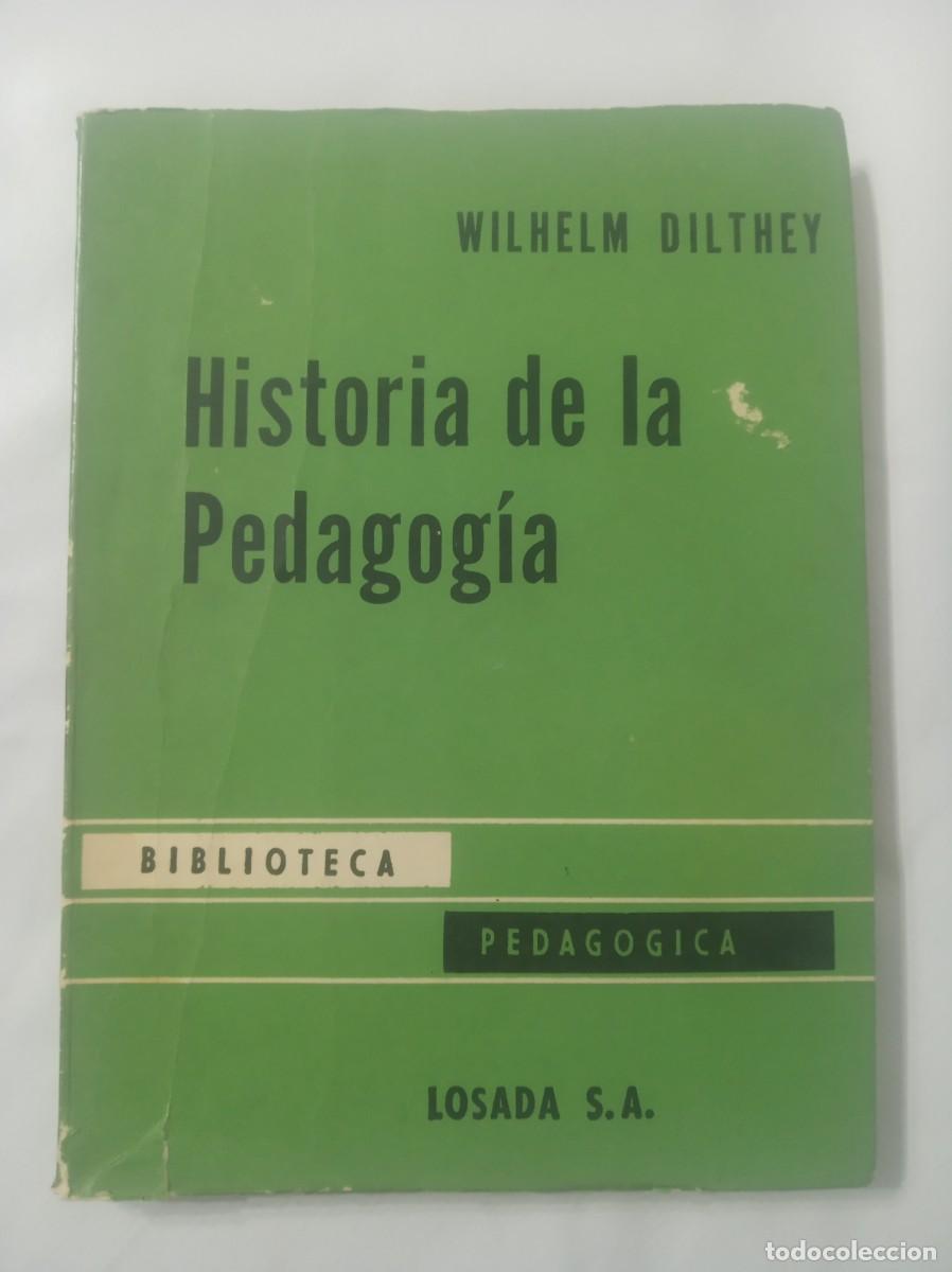 Libros: HISTORIA DE LA PEDAGOGIA ( WILHELM DILTHEY ) - Foto 1