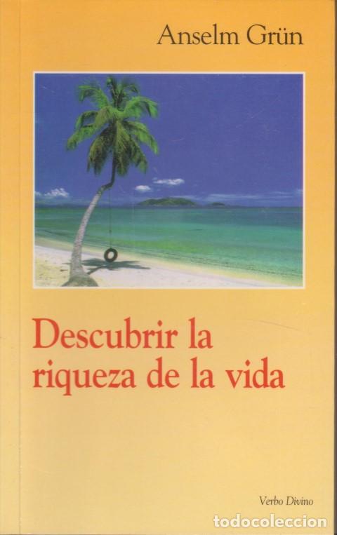 Libros: DESCUBRIR LA RIQUEZA DE LA VIDA - ANSELM GR&Uuml;N - Foto 1