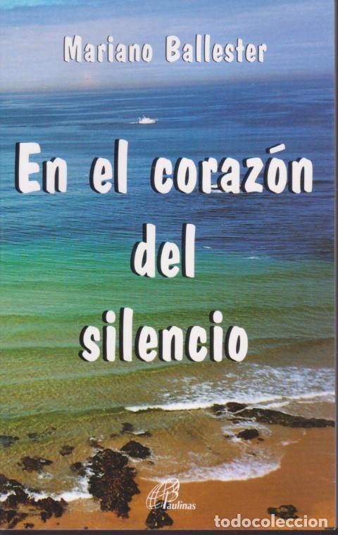 books: EN EL CORAZ&Oacute;N DEL SILENCIO - MARIANO BALLESTER