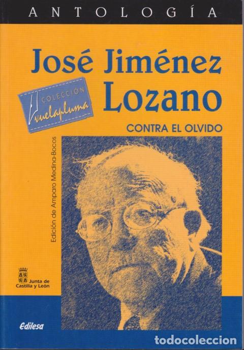 books: JOS&Eacute; JIM&Eacute;NEZ LOZANO. CONTRA EL OLVIDO - AMPARO MEDINA-BOCOS