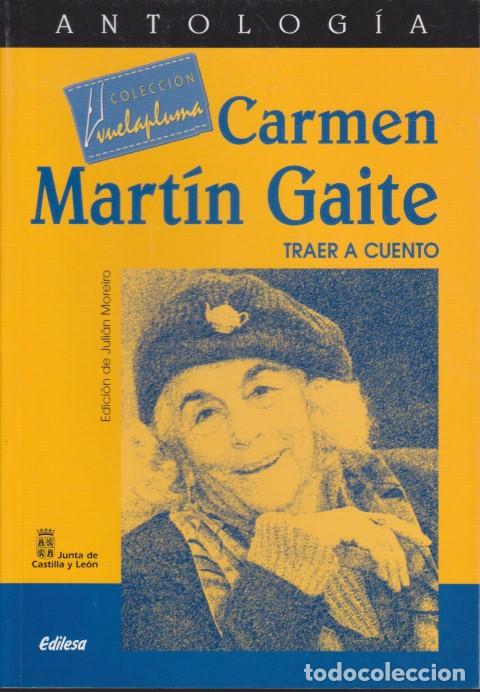 books: TRAER A CUENTO. ANTOLOGIA DE CARMEN MARTIN GAITE - CARMEN MARTIN GAITE - JULIAN MOREIRO