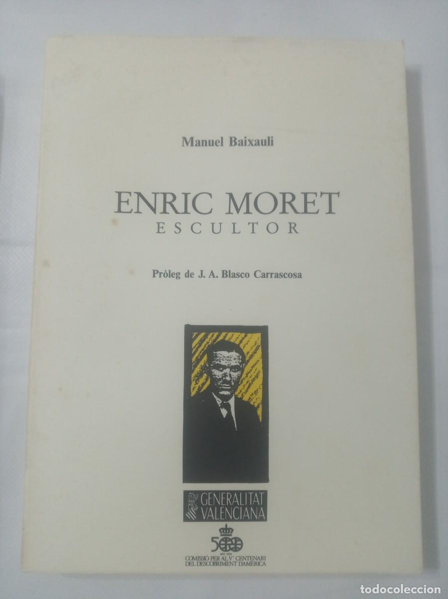 Libros: ENRIC MORET Escultor ( MANUEL BAIXAULI ) - Foto 1