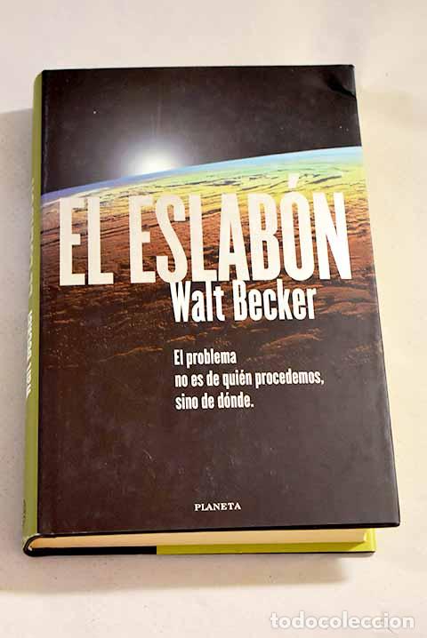 Libros: El eslab&oacute;n: Becker, Walt.- Becker, Walt - Foto 1