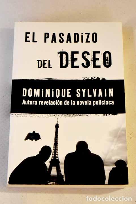Libros: El pasadizo del deseo.- Sylvain, Dominique - Foto 1