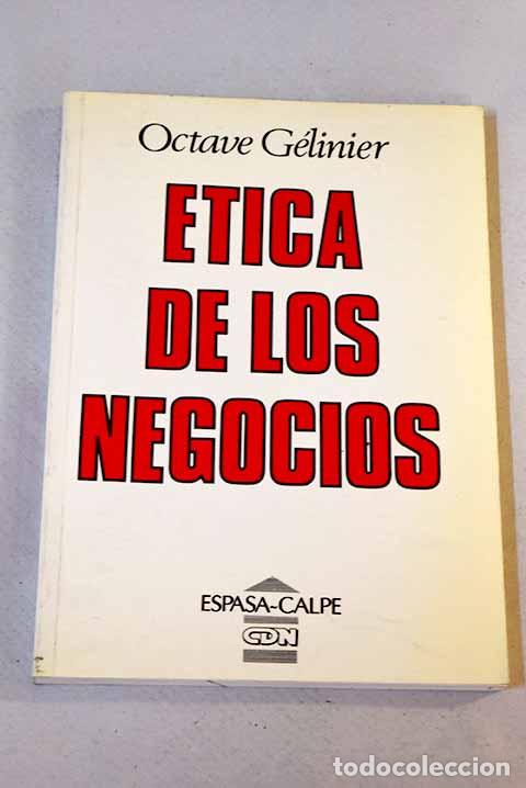 Libros: &Eacute;tica de los negocios.- G&eacute;linier, Octave - Foto 1