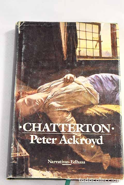 Libros: Chatterton: Ackroyd, Peter.- Ackroyd, Peter - Foto 1