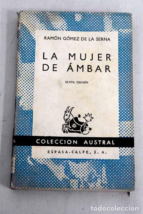 Libros: La mujer de &aacute;mbar: G&oacute;mez de la Serna, Ram&oacute;n.- G&oacute;mez de la Serna, Ram&oacute;n - Foto 1