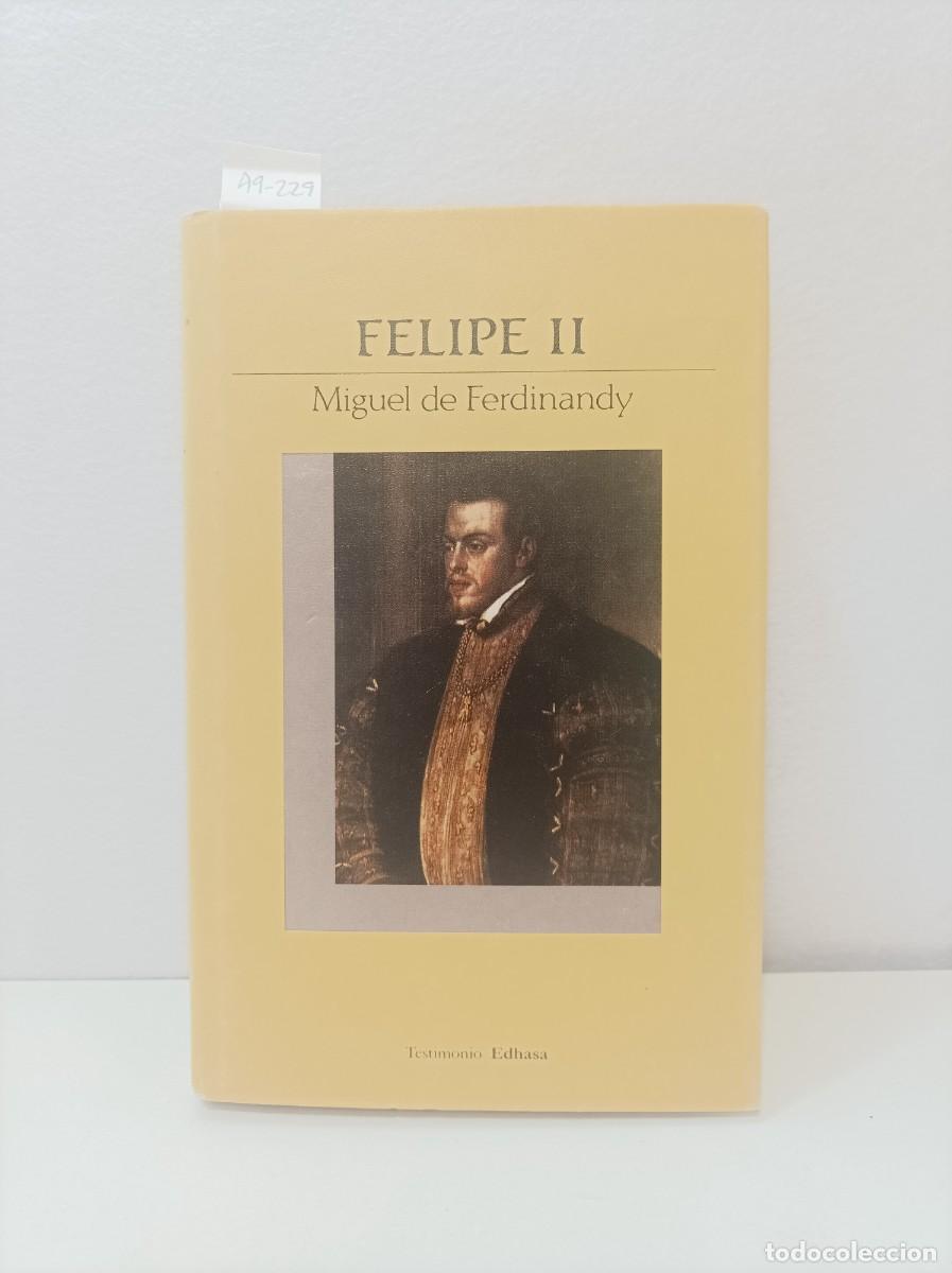 Libros: de FERDINANDY, Miguel: - Felipe II. Esplendor y ocaso del poder&iacute;o espa&ntilde;ol. - Foto 1