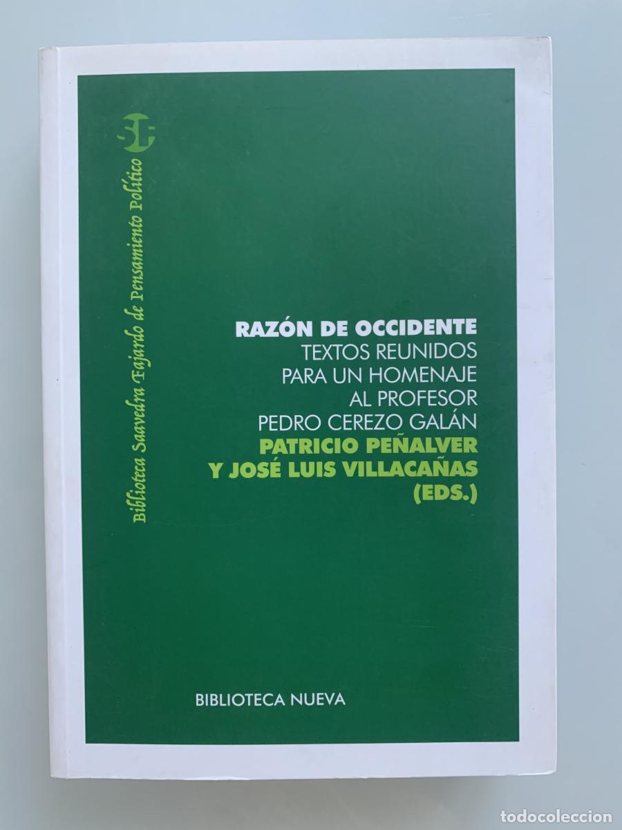 B&uuml;cher: RAZ&Oacute;N DE OCCIDENTE. Textos reunidos para un homenaje al profesor Pedro Cerezo Gal&aacute;n - Patricio Pe&ntilde;al
