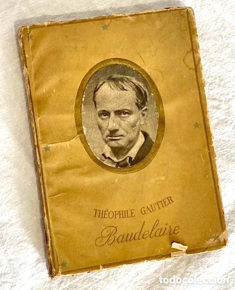 Libros: Libro The&oacute;phile Gautier Baudielaire. 1942