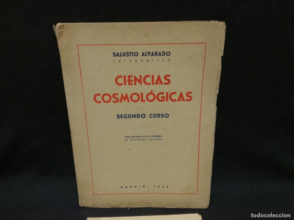 Libros: LIBRO + PROGRAMA - CIENCIAS COSMOL&Oacute;GICAS SEGUNDO CURSO - 1943 SALUSTO ALVARADO - Foto 2
