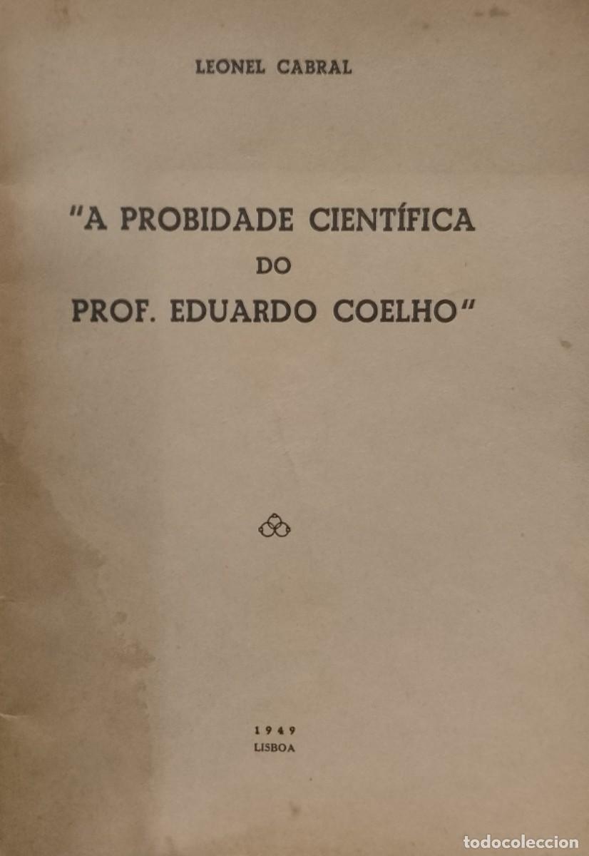 Libros: A Probidade Cient&iacute;fica do Prof, Eduardo Coelho 1949 Leonel Cabral - Foto 1