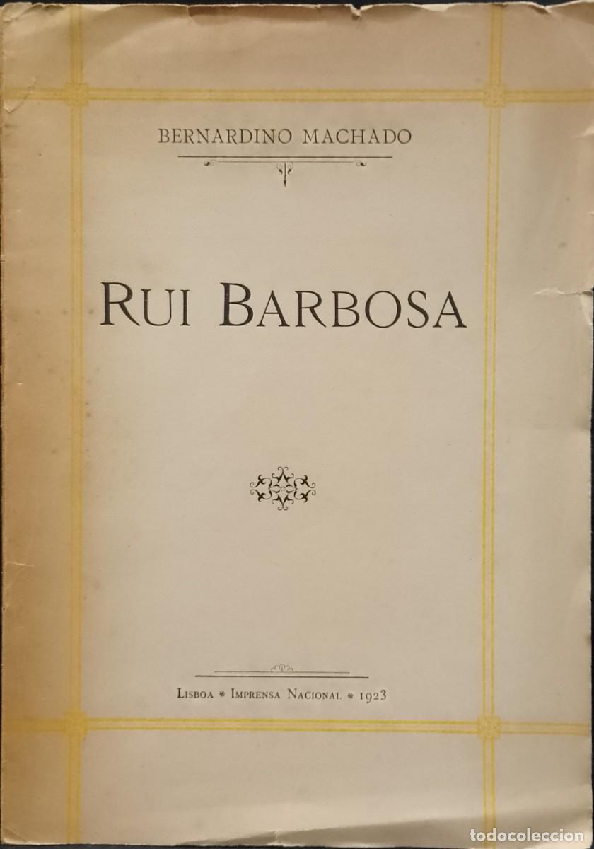 Libros: Rui Barbosa 1923 Bernardino Machado - Foto 1