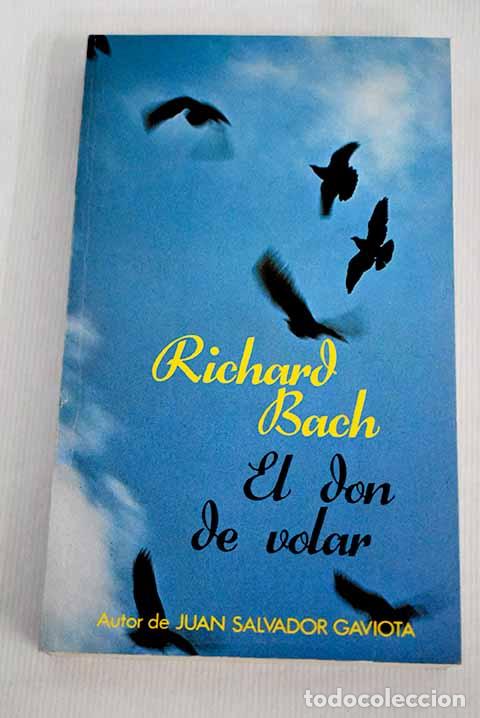 Libros: El don de volar: Bach, Richard.- Bach, Richard - Foto 1