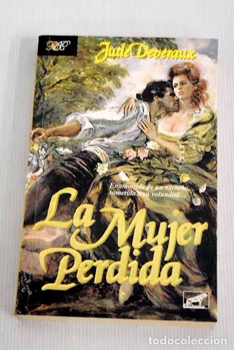 Libros: La mujer perdida: Deveraux, Jude.- Deveraux, Jude - Foto 1