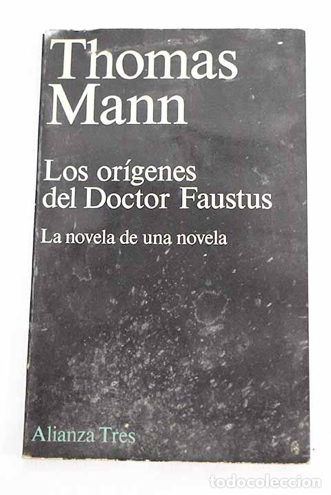 Libros: Los or&iacute;genes del Doctor Faustus: la novela de una novela.- Mann, Thomas - Foto 1