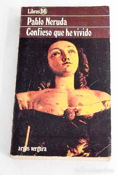 Libros: Confieso que he vivido.- Neruda, Pablo - Foto 1