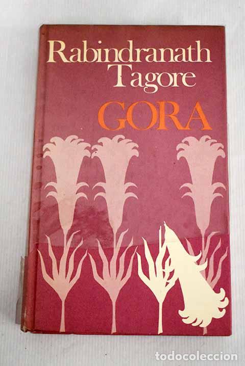 Libros: Gora: Tagore, Rabindranath.- Tagore, Rabindranath - Foto 1